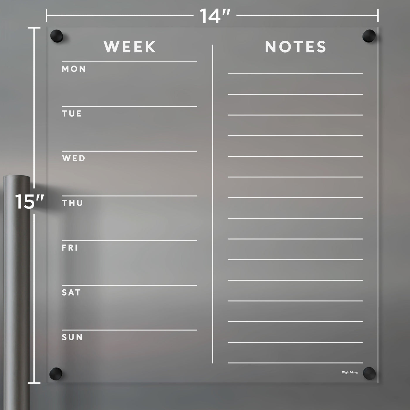 The Girl Friday Clear Acrylic Customizable Fridge Calendar features a wall-mounted dry-erase board divided into Week and Notes sections, measuring 14x15. Days run Monday-Sunday, and its perfect for wet-erase markers.
