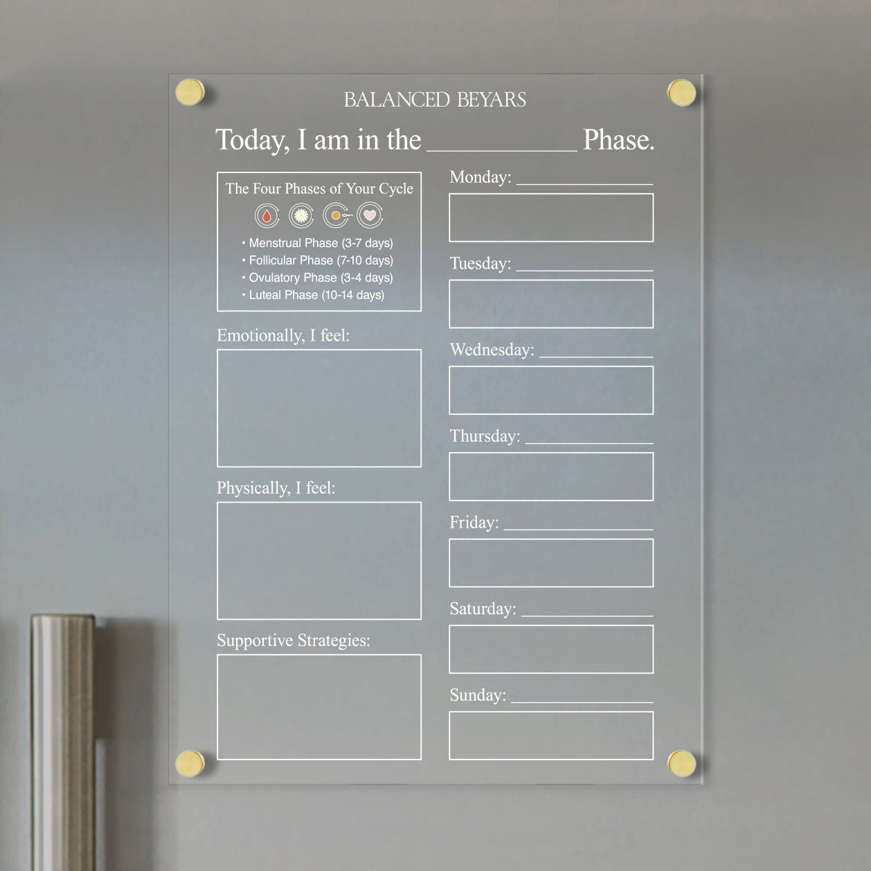 The Balanced Beyars Weekly Phase Board by Girl Friday is a clear acrylic planner ideal for tracking menstrual cycles, featuring weekday columns and sections for emotional/physical feelings. It includes supportive strategies and diagrams of the menstrual, follicular, ovulatory, and luteal phases.