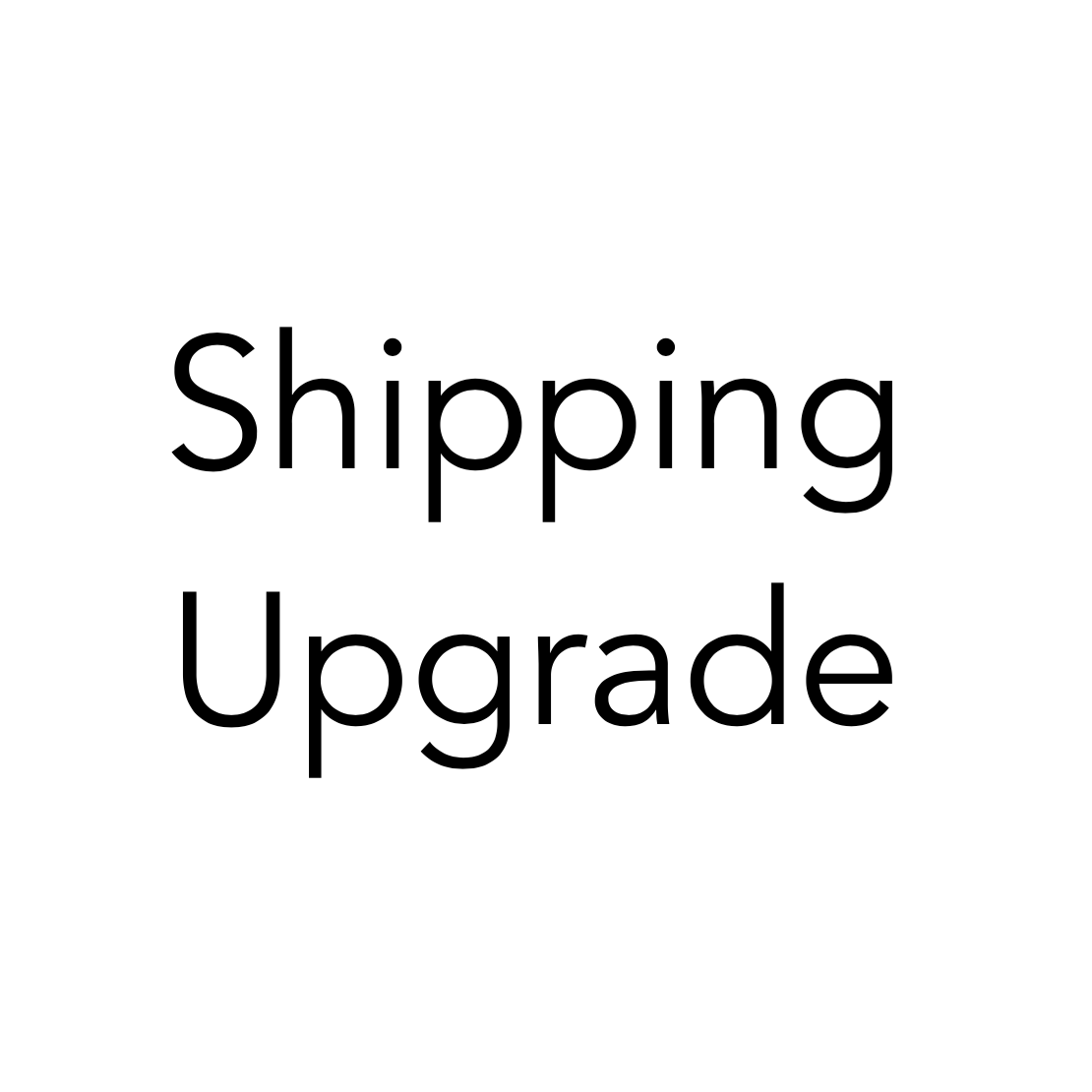 Shipping Upgrade